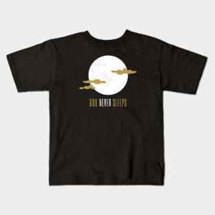 God Never Sleeps Graphic Kids T-Shirt